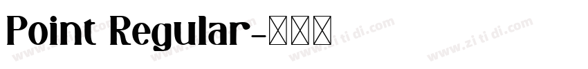 Point Regular字体转换 Point Regular字体转换